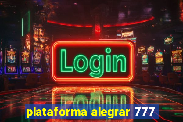 plataforma alegrar 777